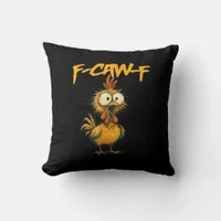 F-Caw-F Funny Chicken Humor F-Caw-F Quote Rooster  Throw Pillow