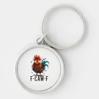 F-Caw-F Chicken Rooster Funny Meme Keychain