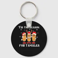 Tis Season For Tamales Squad Costume Mexican Chris Keychain