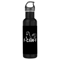 F-Caw-F Funny Wordplay Quote Creative Casual Stainless Steel Water Bottle