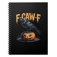 F-Caw-F Halloween Raven Jack-O-Lantern Spooky Seas Notebook