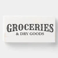 Groceries & Dry Goods Farmhouse Rustic Wood Quote Wooden Box Sign