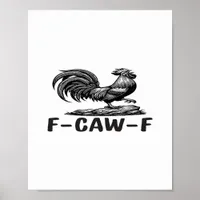 F-Caw-F Funny Wordplay Quote Sticker Poster