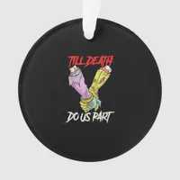 Till Death Do Us Part Zombie Hands Death Pastel Go Ornament