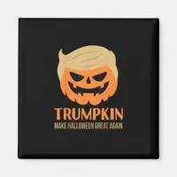 Trumpkin Make Halloween Great Again Funny Sarcasti Magnet