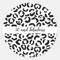 50 and Fabulous Black and White Cheetah Print Classic Round Sticker