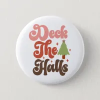 Deck the Halls Retro Groovy Christmas Holidays Button