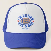 I'm Voting for Gus's Dad Trucker Hat