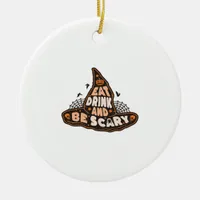 Eat Drink And Be Scary Witch Hat Aesthetic Casual Ceramic Ornament