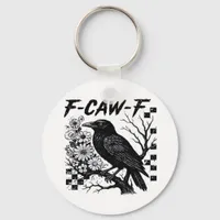 F-Caw-F Humor Funny Gothic Crow Keychain