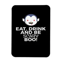 Eat Drink Scary Boo Halloween Design Creative Casu Magnet