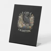 F-Caw-F I'm Knitting Creative Casual Pedestal Sign