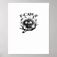 Halloween F-Caw-F Bird Cool Unique Poster