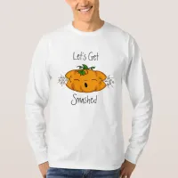 Funny Halloween Let's Get Smashed Pumpkin   T-Shirt