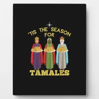 Tis Season For Tamales Funny Mexican Christmas Plaque