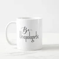 Be Unapologetic | Self-Confidence