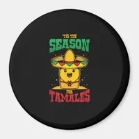 Tis Season For Tamales Mexican Christmas Holiday Magnet