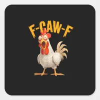Funny F-Awk-F Chicken F-Caw-F Rooster Pun Retro Vi Square Sticker