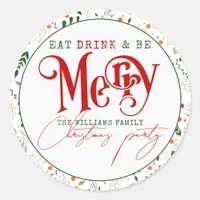 Berry Branch Eat, Drink Be Merry Christmas Party Classic Round Sticker