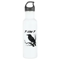 F-Caw-F Funny Crow Stainless Steel Water Bottle