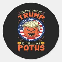 Hocus Pocus  Is Still My Potus Trumpkin Halloween  Classic Round Sticker
