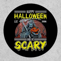Happy Halloween Eat Drink And Be Scary Cool  Patch
