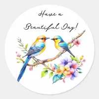 Have a Beautiful Day | Watercolor Birds and Flower Classic Round Sticker