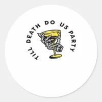Till Death Do Us Part-Y Classic Funny Classic Round Sticker