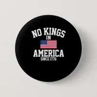 No Kings In America Since 1776 America Flag Button
