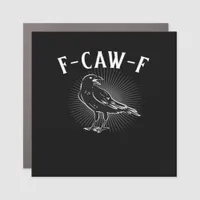 F-Caw-F Funny Casual Car Magnet