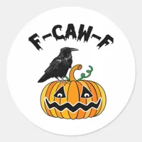 Funny Gothic Crow Humor F-Caw-F Essential Classic Round Sticker