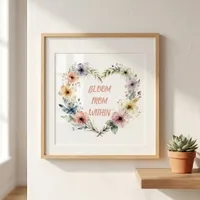 Pastel Watercolor Floral Heart Wreath Bloom Quote Poster
