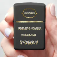 Feeling kinda IDGAF-ish today funny message  Zippo Lighter