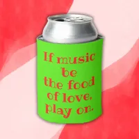 Red on Green Shakespeare If Music Be the... | Can Cooler