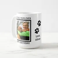 Best Dog Mom Ever - Happy Birthday - Cute Dog Mom Coffee Mug