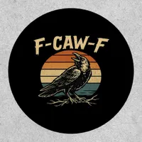F-Caw-F Funny Trendy Patch