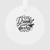 Eat Drink And Be Scary Halloween Design Trendy Art Ornament