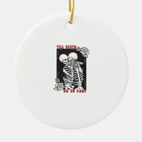 Till Death Do Us Part Wedding Skeleton Couple Vale Ceramic Ornament