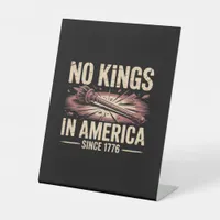 No Kings In America Since 1776 King Free Classic V Pedestal Sign