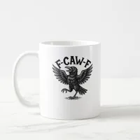 Halloween F-Caw-F Bird Crow Women Men Minimal Clea Coffee Mug