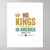 No Kings In America Since 1776 Vintage Patriotic U Poster