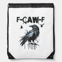 Funny F-Caw-F Crow Grunge Humor Graphic Drawstring Bag