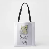 Cute Sassy Fun Snow Way Painted Cat Slogan Tote Bag