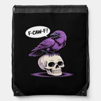 F-Caw-F Crow Skull Halloween Humor Graphic Design  Drawstring Bag