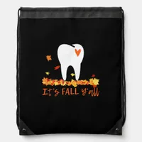 Cute Fall Dental Tooth And Leaves It’s Fall Y’all Drawstring Bag