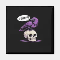 F-Caw-F Crow Skull Halloween Humor Graphic Design  Magnet