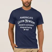 Gavin Newsom | America's Favorite Governor #48 T-Shirt