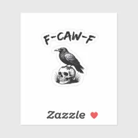 F-Caw-F Halloween Raven Skull Gothic Humor Funny C Sticker