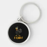 Funny F-Caw-F Chicken Shirts F-Caw-F Chicken Keychain