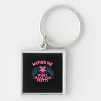 Hating Me Won't Make You Pretty Skeleton Hand Hear Keychain